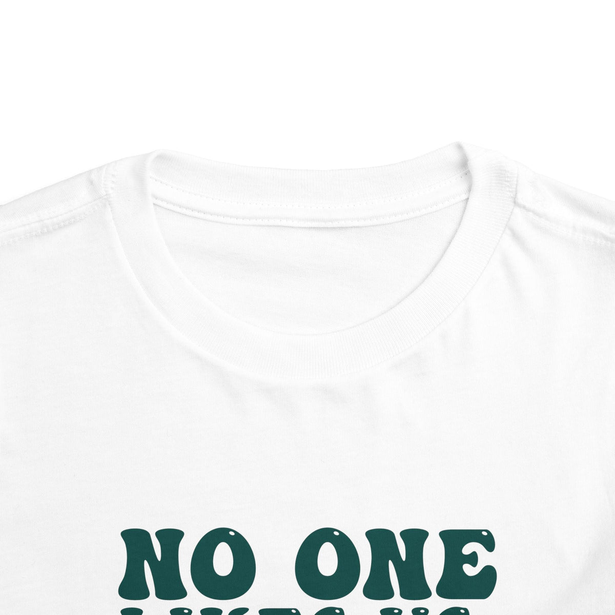 No One Likes Us Toddler Tee - Prim Clothing Company