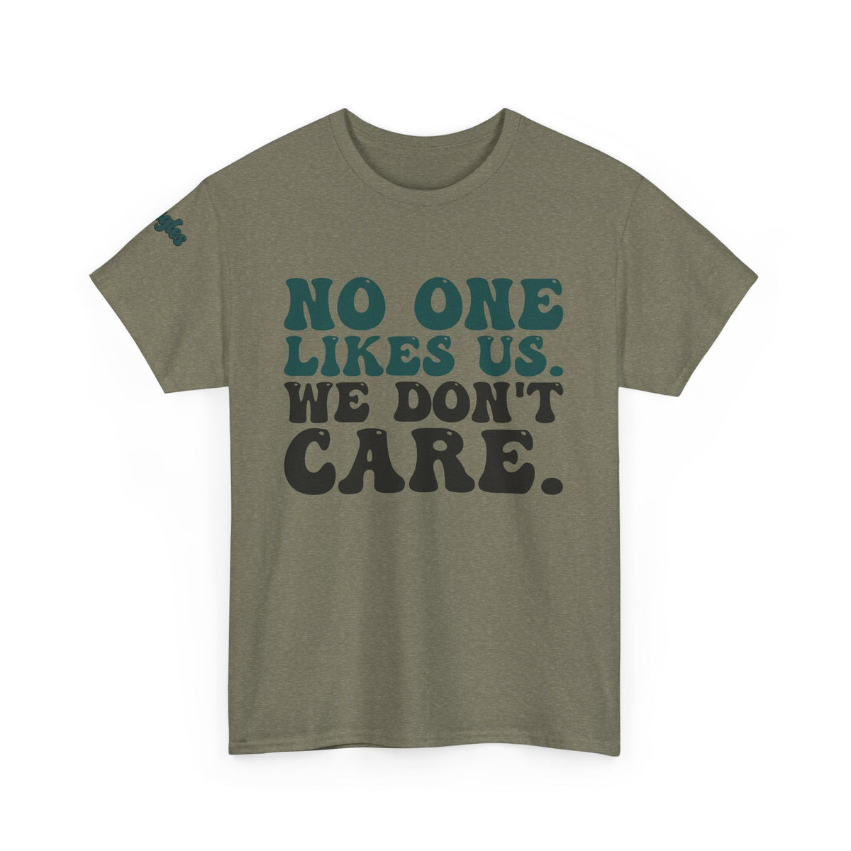 No One Likes Us We Don't Care Tee - Prim Clothing Company