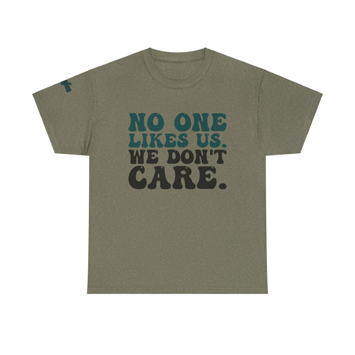 No One Likes Us We Don't Care Tee - Prim Clothing Company