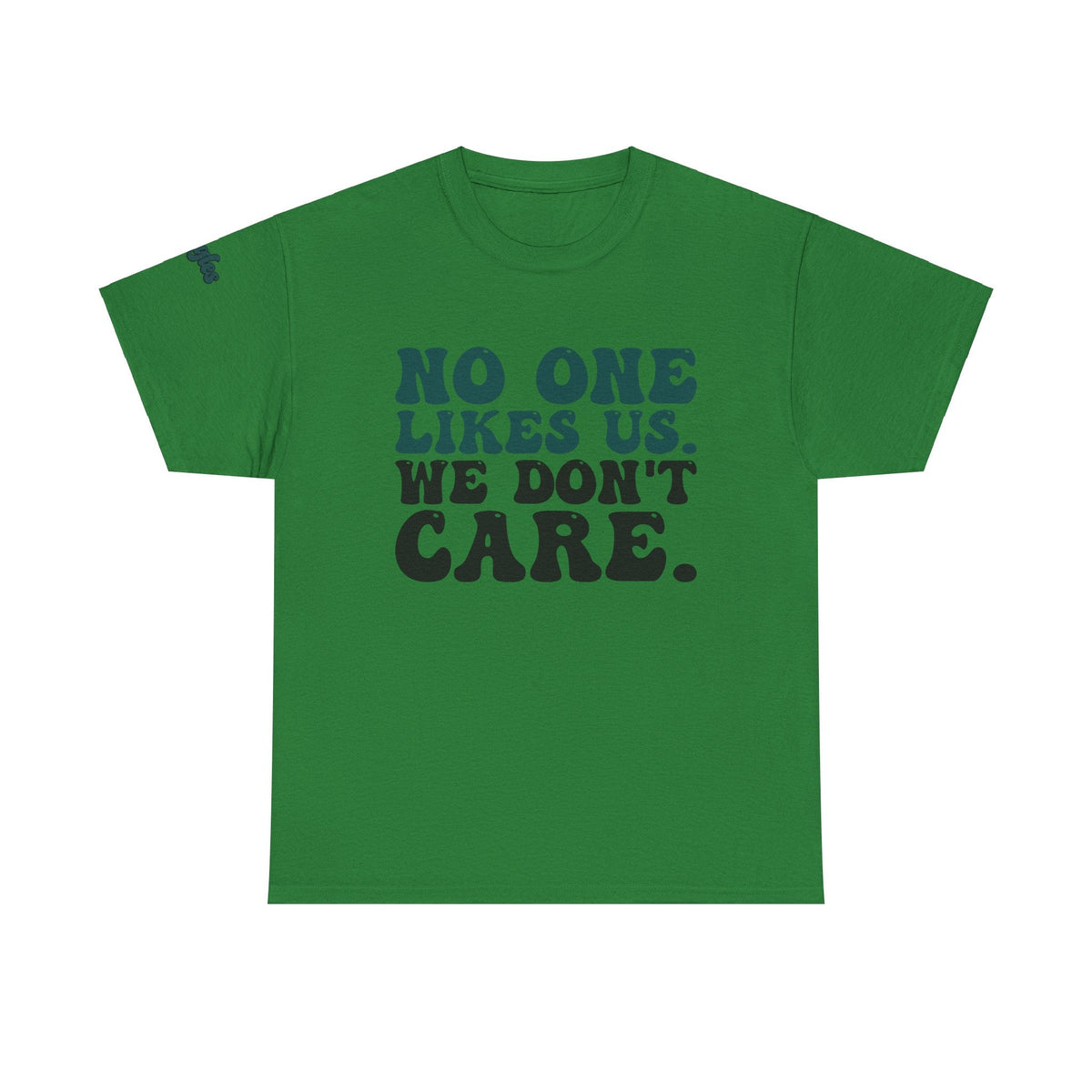 No One Likes Us We Don't Care Tee - Prim Clothing Company